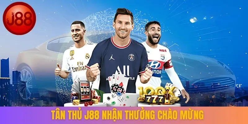 Tân thủ J88 nhận thưởng chào mừng