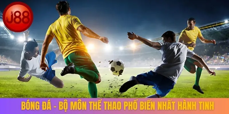 Bóng đá - Bộ môn thể thao phổ biến nhất hành tinh
