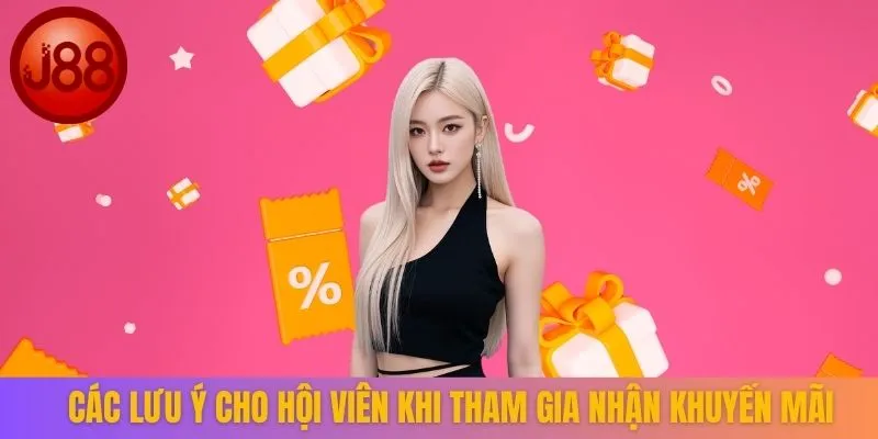 Các lưu ý cho hội viên khi tham gia nhận khuyến mãi