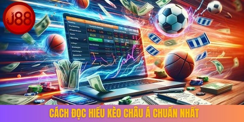 Cách đọc hiểu kèo châu Á chuẩn nhất