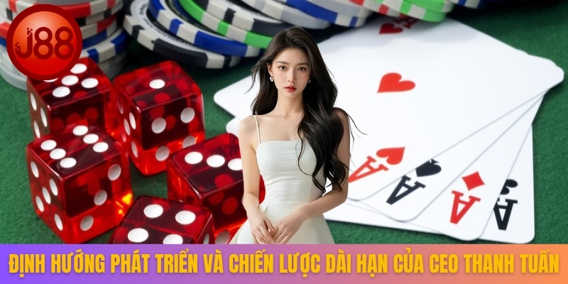 Định hướng phát triển và chiến lược dài hạn của CEO Thanh Tuấn