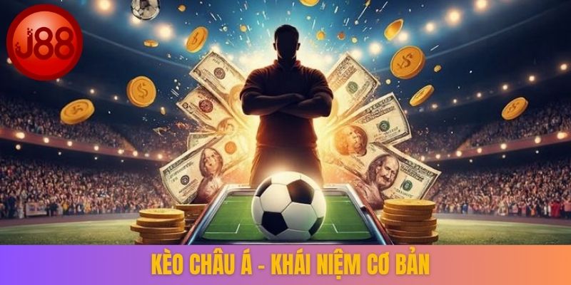 Kèo châu Á - Khái niệm cơ bản