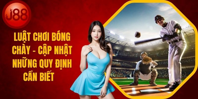 Luật Chơi Bóng Chày - Quy Định Cần Biết