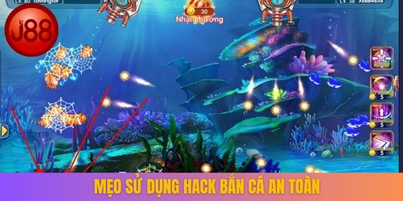 Mẹo sử dụng hack bắn cá an toàn