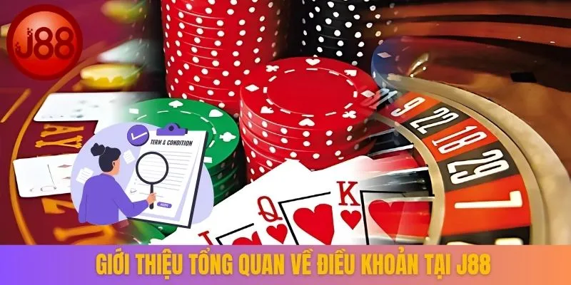 Giới thiệu tổng quan về điều khoản tại J88