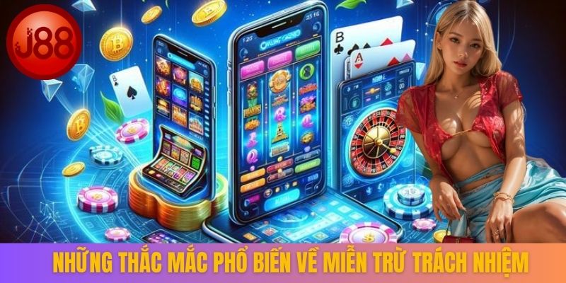 Những thắc mắc phổ biến về miễn trừ trách nhiệm
