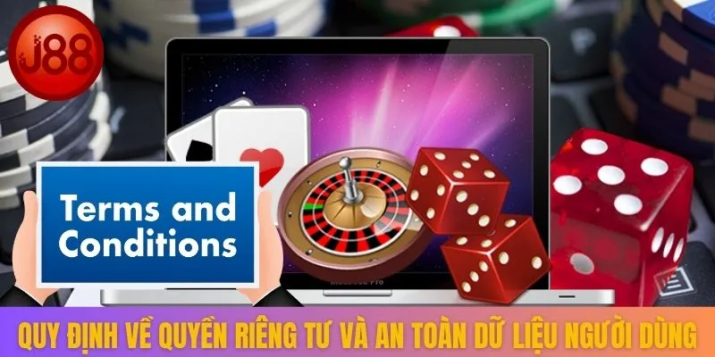 Quy định về quyền riêng tư và an toàn dữ liệu người dùng